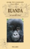 RUANDA: nel cuore dell’Africa  di Maurizio Bersanelli thumbnail